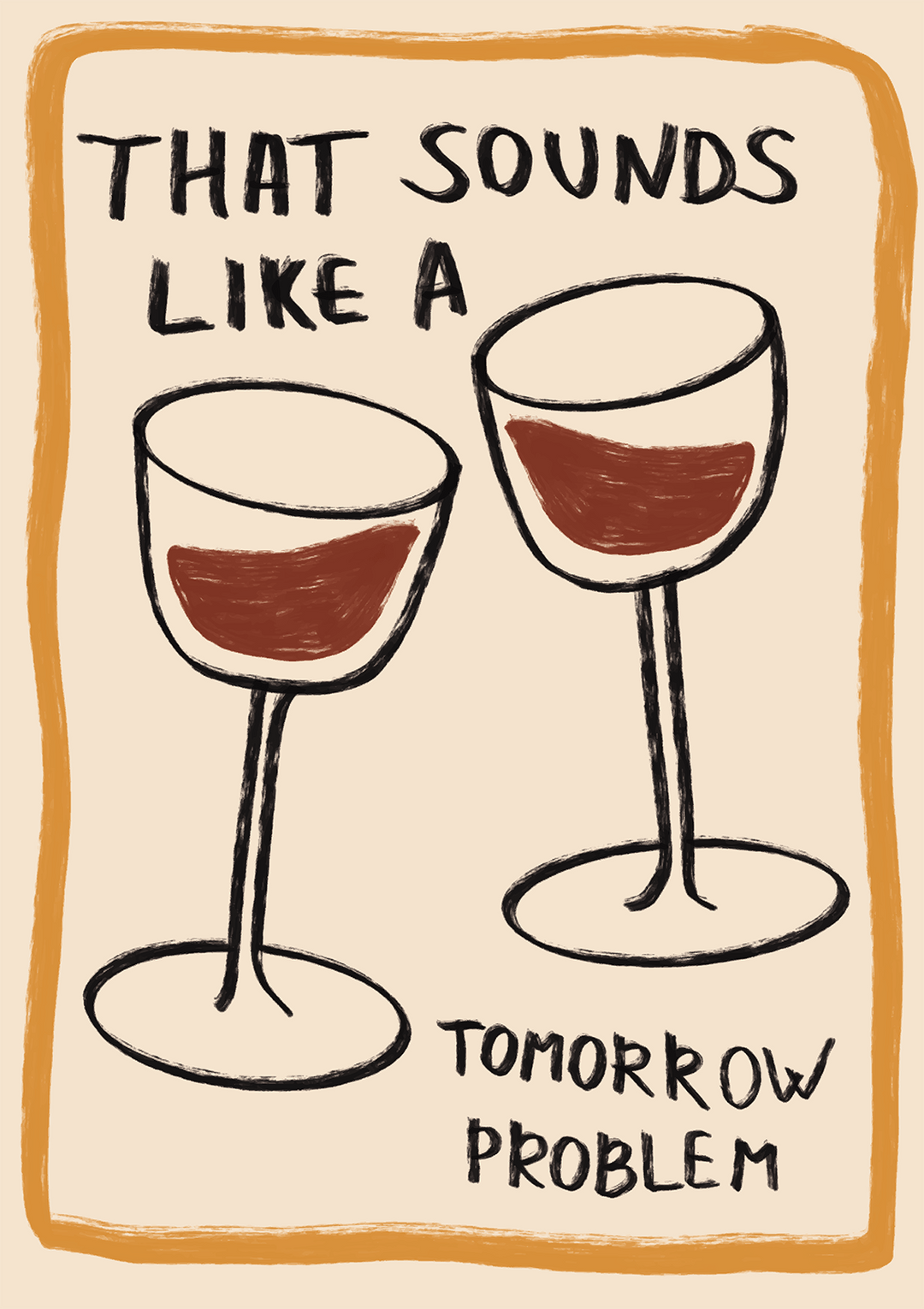 Sounds Like Tomorrow Problem Wine Wall Art - Style My Wall,frame